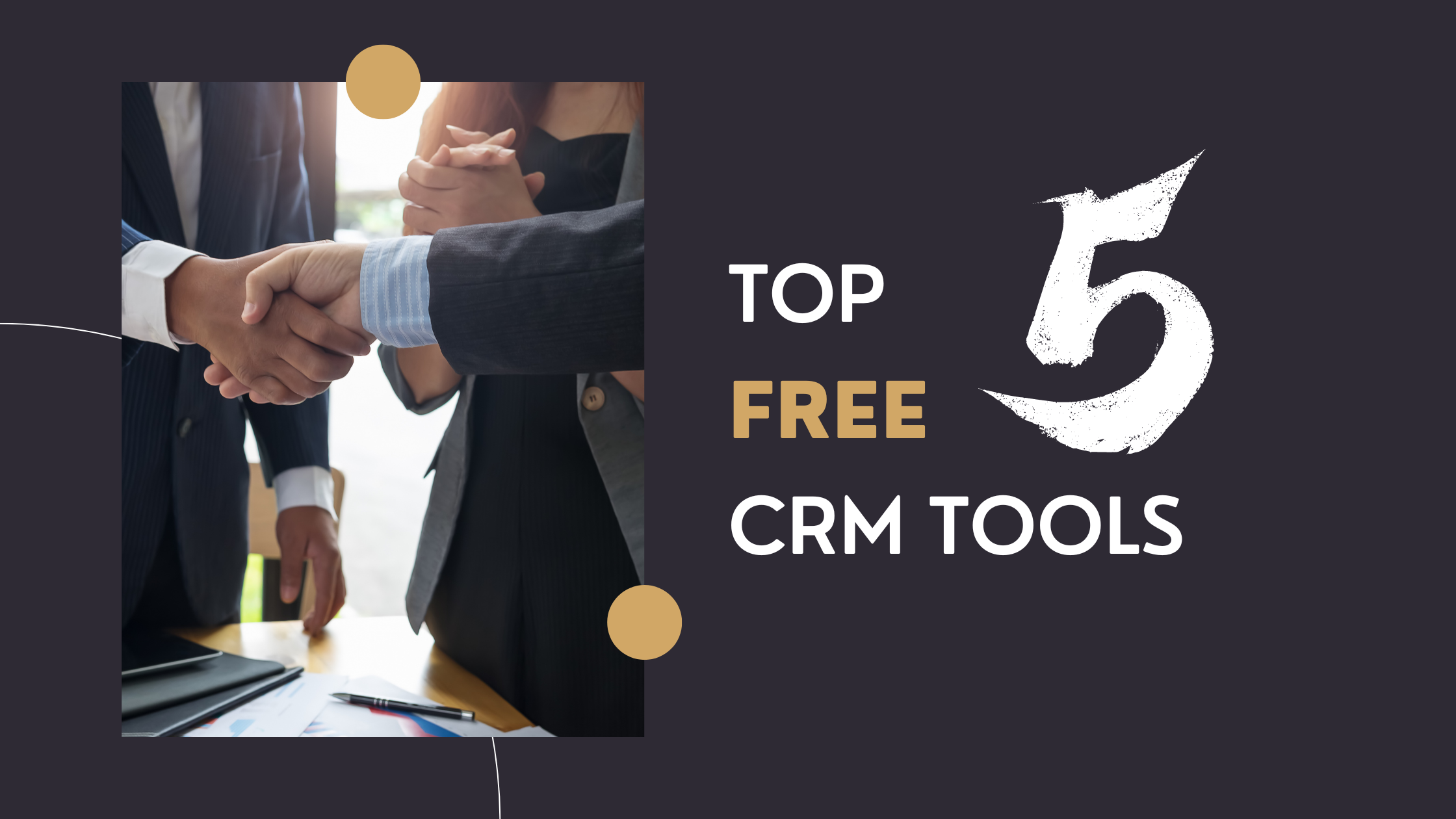 Top 5 Free CRM Tools In 2024 : Editor's Choice